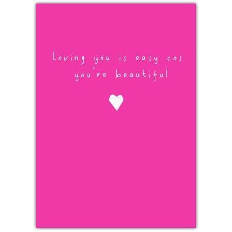 Valentines Romantic Pink Loving You Is Easy Heart Greeting Card
