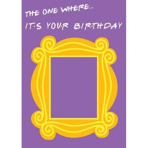 Birthday Friends TV Show Inspired Keyhole Frame Greeting Card