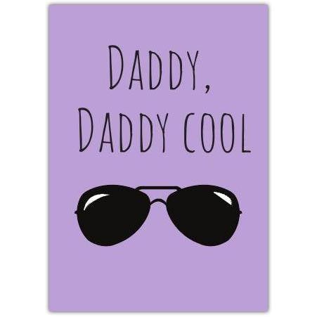 Daddy Cool Sunglasses Fathers Day Greeting Card with Personalised Text Option