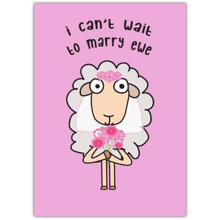 I Cant Wait To Marry Ewe Cute Sheep Wedding or Engagement Greeting Card