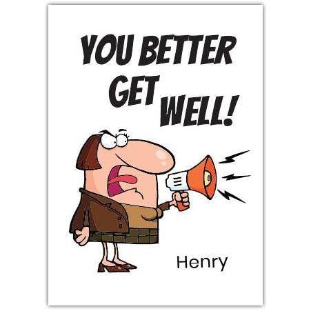 Personalised Humorous Get Well Soon Card with Megaphone Cartoon Design