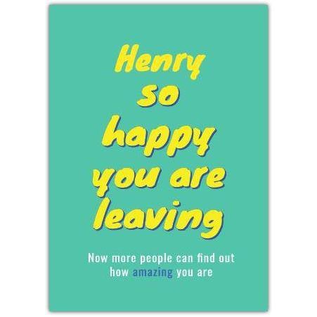 Personalised Funny Leaving Job Greeting Card with Name in Yellow on Green Background