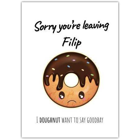 Sorry You’re Leaving Donut Pun New Job Leaving Greeting Card Personalised Name Option