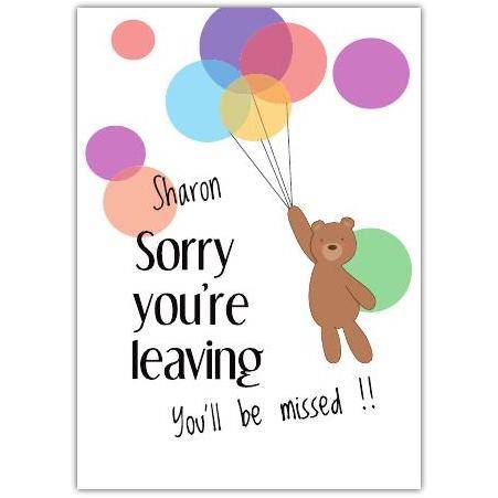 Sorry You’re Leaving Bear with Balloons Personalised Goodbye Leaving Card
