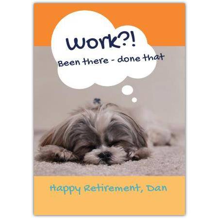 Happy Retirement Card with Sleepy Dog and Humorous Work Quote Personalised Option