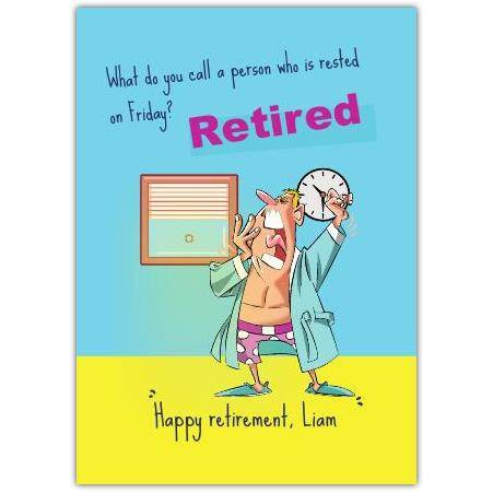 Retirement Humour Card Featuring Relaxed Man with Clock Ideal for Personalised Retirement Wishes