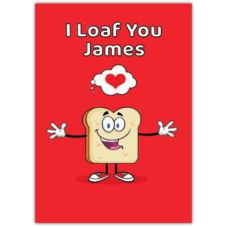 Personalised I Loaf You Bread Pun Love Card with Heart Design