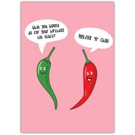 Funny Birthday Card Netflix and Chilli Hot and Spicy Humorous Greeting Card