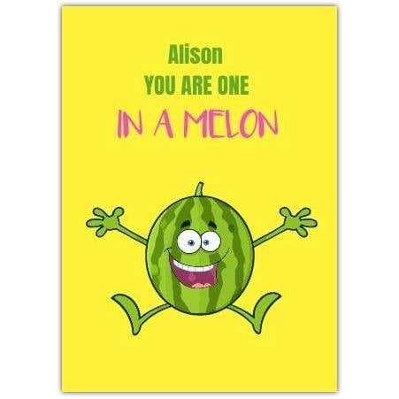 Personalised Anniversary Card You Are One In A Melon Funny Watermelon Pun Design