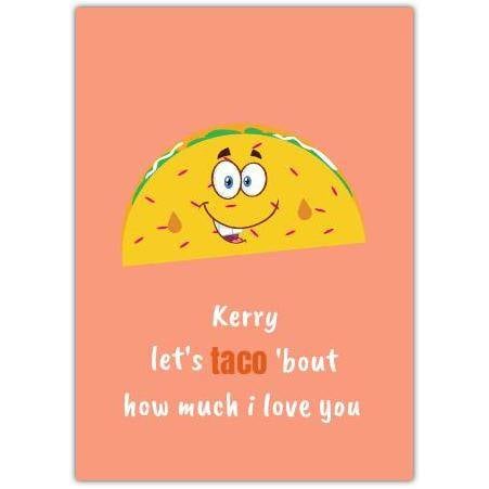 Personalised Taco Pun Love You Greeting Card for Birthday or Valentine's Day