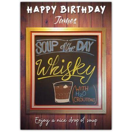 Personalised Funny Happy Birthday Whiskey Soup of the Day Greeting Card