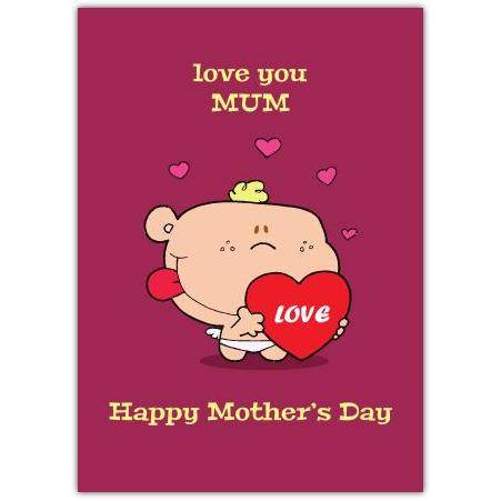 Cute Baby Holding Heart Love You Mum Happy Mothers Day Greeting Card