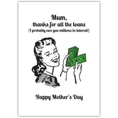 Humorous Retro Mothers Day Card Thank You For All The Loans Design