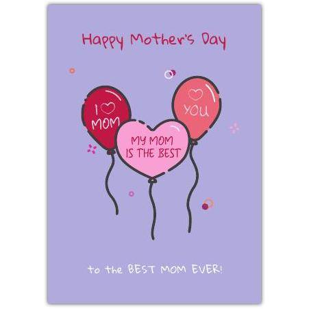 Happy Mothers Day Balloon Card with Heart Balloons to Best Mom Ever
