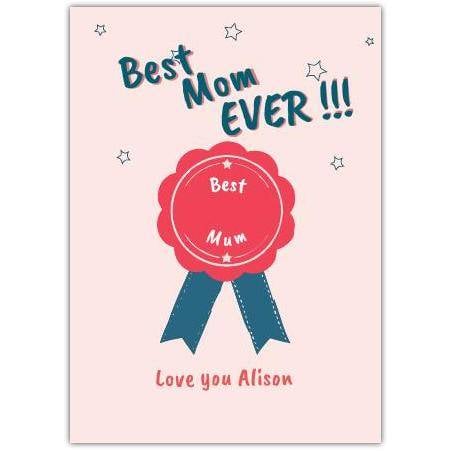 Best Mom Ever Rosette Mother's Day Card with Personalised Name Option