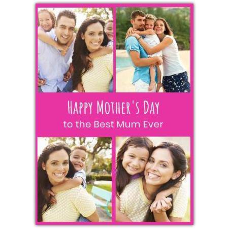 Personalised Mothers Day Photo Collage Card Pink Best Mum Ever Design