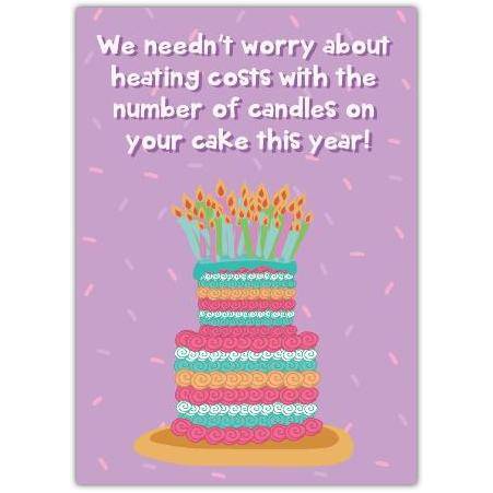 Funny Birthday Card with Lots of Candles on Cake and Heating Costs Joke
