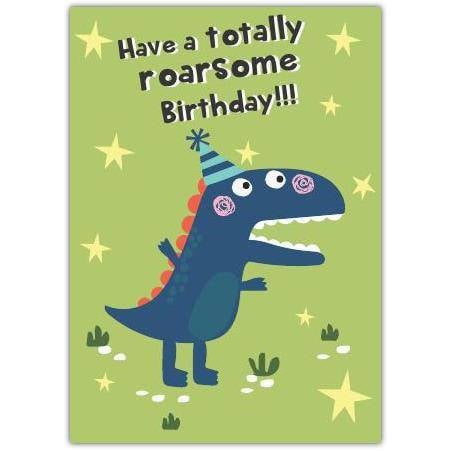 Have a Totally Roarsome Dinosaur Kids Birthday Card with Party Hat Design