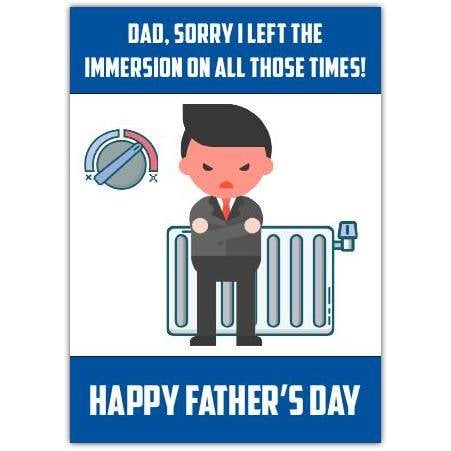 Funny Irish Father's Day Card Sorry I Left the Immersion On Radiator Humour Dad Card