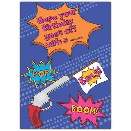 Birthday Card with Playful Pop Bang Boom Gun Design for a Fun Birthday Celebration
