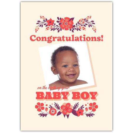 Congratulations on Your Baby Boy Photo Upload Card with Floral Design
