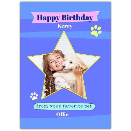 Personalised Happy Birthday Card from Your Favourite Pet with Photo and Name in Blue Paw Print Design