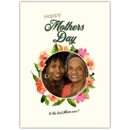 Happy Mother's Day To The Best Mom Ever Card