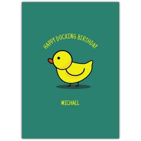 Personalised Happy Ducking Birthday Card with Cute Yellow Duck on Green Background