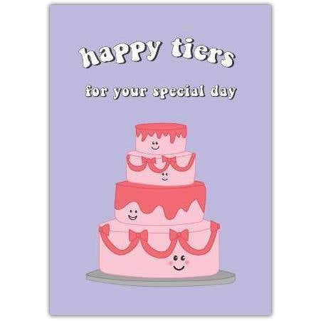 Happy Tiers For Your Special Day Card