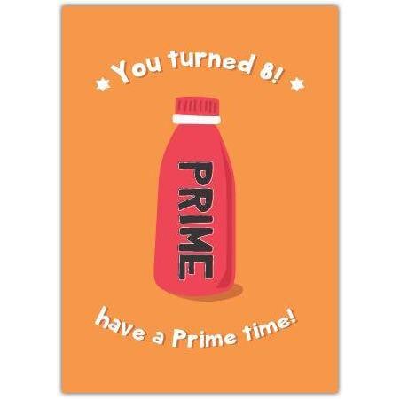 Have A Prime Time 8th Birthday Card