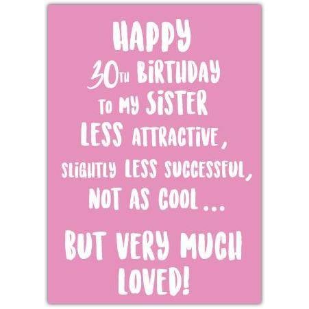 Much Loved 30th Birthday For Sister Card