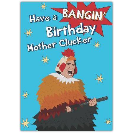 Funny Have a Bangin' Birthday Mother Clucker Humorous Birthday Greeting Card