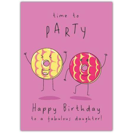 Time to Party Happy Birthday Card for Daughter with Fun Donut Design