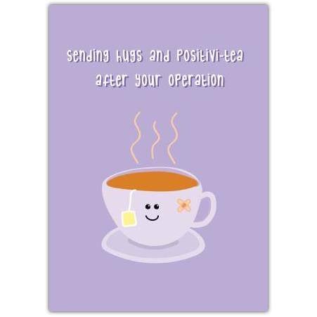 Get Well Soon After Surgery Card Sending Hugs and Positivi-Tea with Cute Tea Cup Design