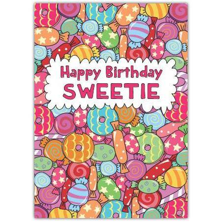 Happy Birthday Sweetie Colourful Sweets Pattern Personalised Birthday Greeting Card