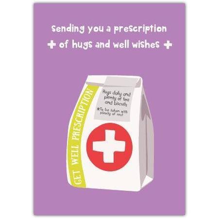 Get Well Soon Card Sending Hugs and Well Wishes with Prescription Medicine Design