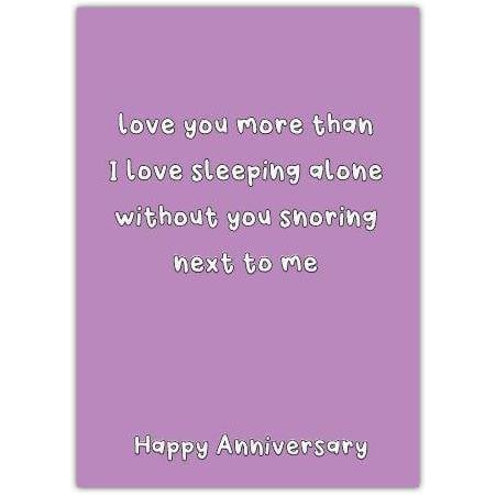 Funny Purple Anniversary Card Love You More Than Sleeping Alone Snoring Humor
