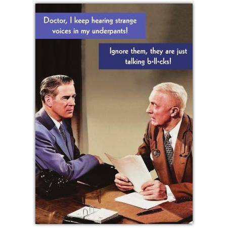 Humorous Medical Theme Birthday or Get Well Card Strange Voices in Underpants Joke