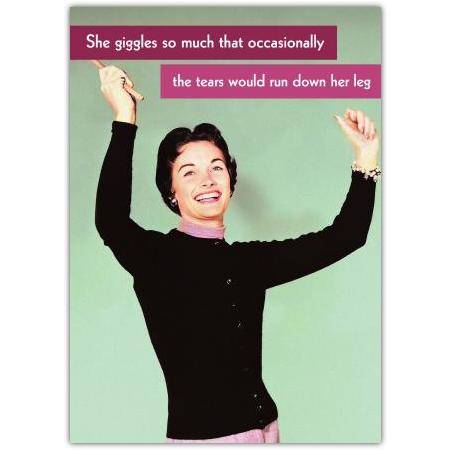 Funny Humorous Birthday Card She Giggles So Much Tears Run Down Her Leg