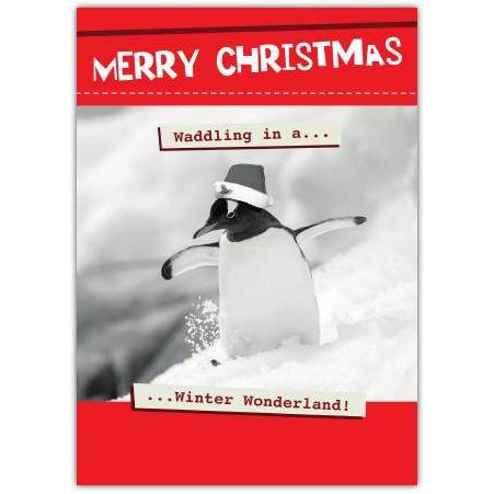 Merry Christmas Penguin Waddling in Winter Wonderland Humorous Xmas Card