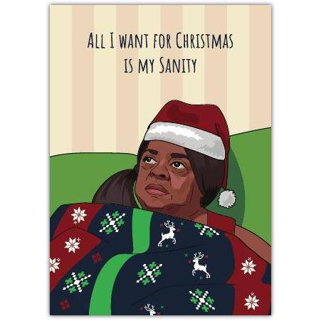 Humorous All I Want for Christmas Is My Sanity Holiday Card with Woman in Santa Hat and Festive Sweater