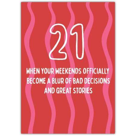 21st Birthday Card with Humorous Weekend Bad Decisions Quote