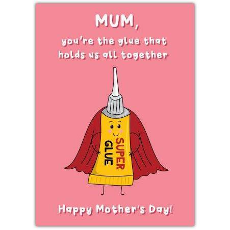 Mothers Day Card with Cute Super Glue Cartoon and Loving Mum Message