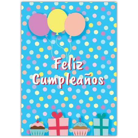 Feliz Cumpleaños Colourful Balloon and Gift Birthday Greeting Card in Spanish