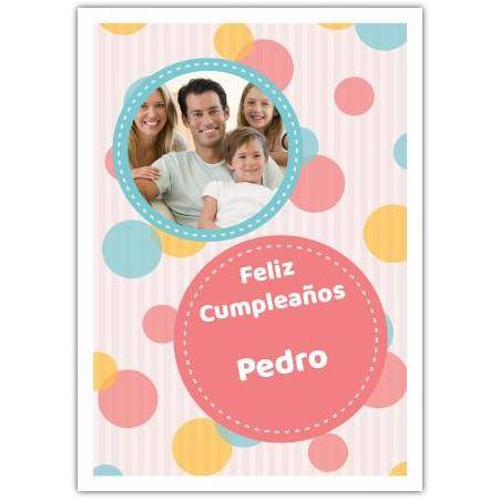 Personalised Spanish Feliz Cumpleaños Birthday Card with Photo and Colourful Polka Dot Design
