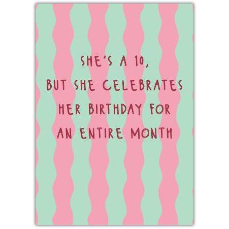 Funny Birthday Card for Her She’s a 10 Celebrates Birthday for a Month Design