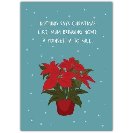 Humorous Christmas Card for Mum with Poinsettia Illustration and Festive Message