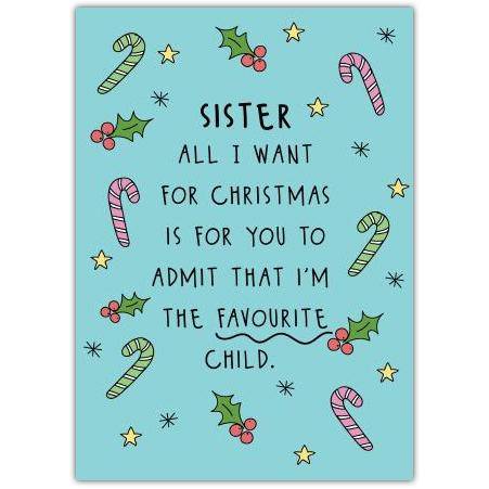 Funny Christmas Card for Sister Favourite Child Candy Cane and Holly Design