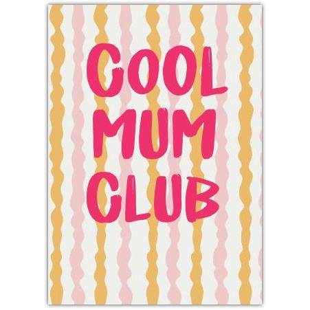 Cool Mum Club Mother’s Day Greeting Card with Colourful Wavy Stripe Design
