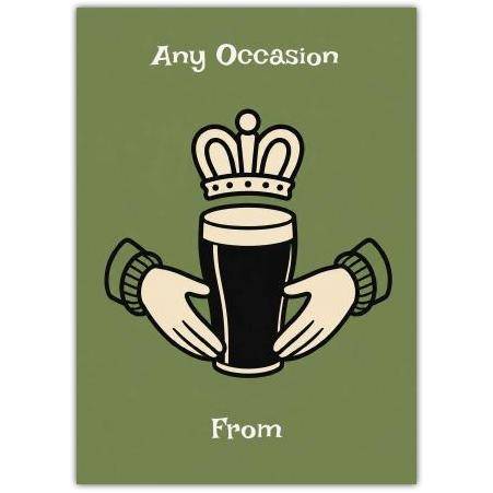 Funny Irish Claddagh Pint Greeting Card for Any Occasion